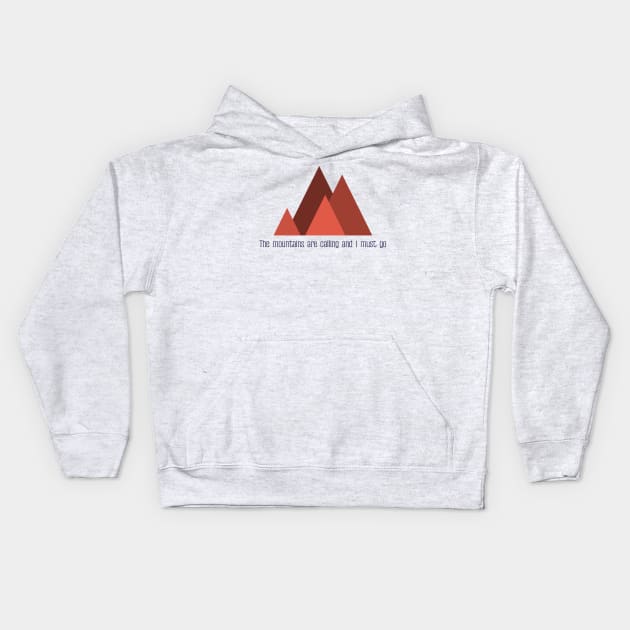 The mountains are calling and i must go minimalist design Kids Hoodie by Sam D